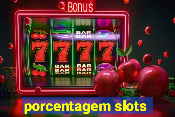 porcentagem slots